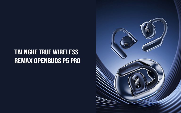 Tai nghe True Wireless Remax OpenBuds P5